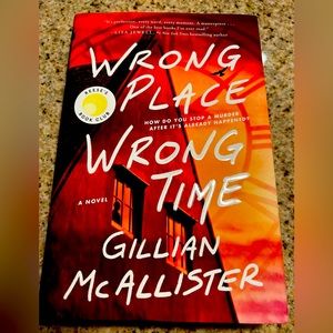 Gillian McAllister’s new book, Wrong Place, Wrong Time. Hardback.